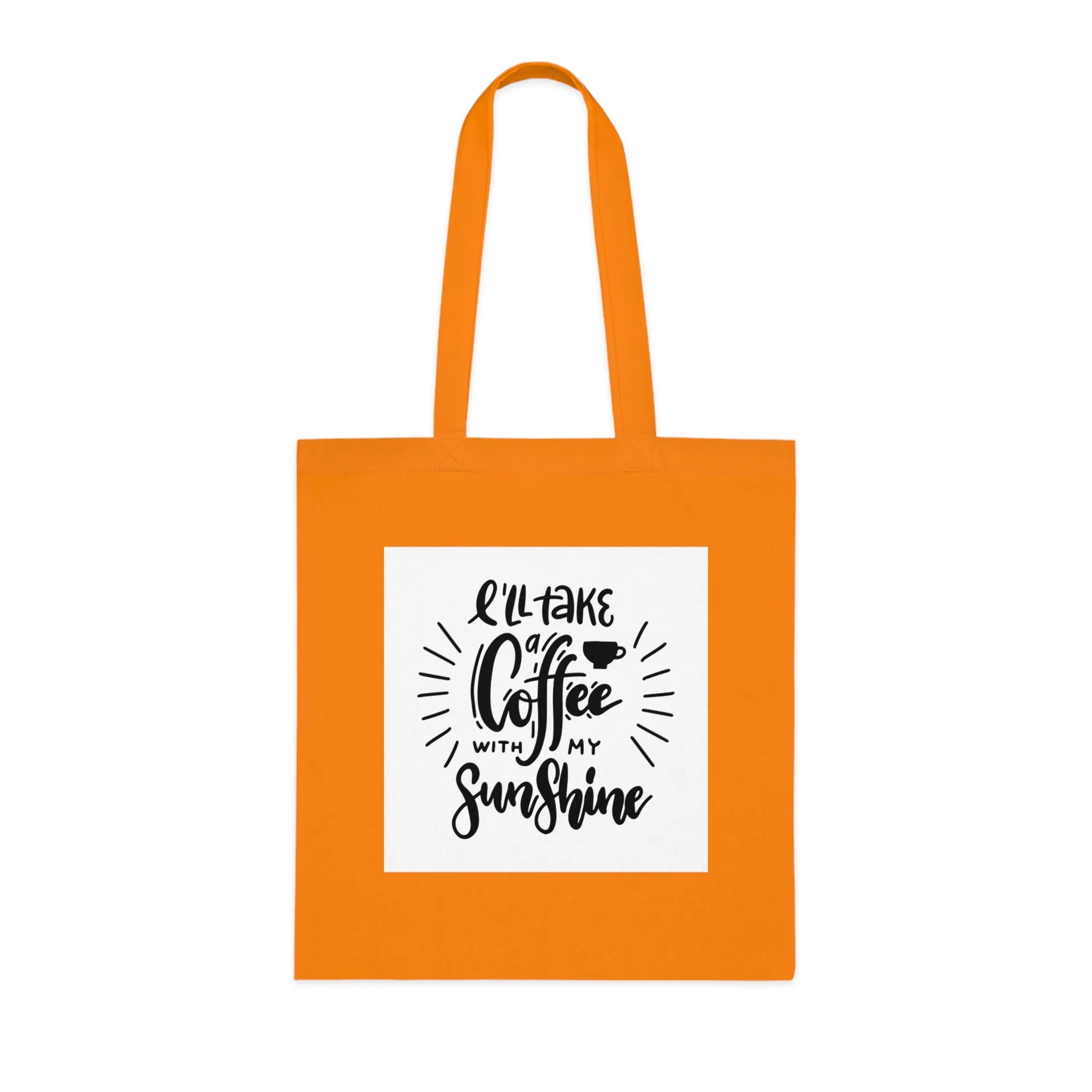 L'll Take Coffee with My Sunshine Cotton Tote Bag