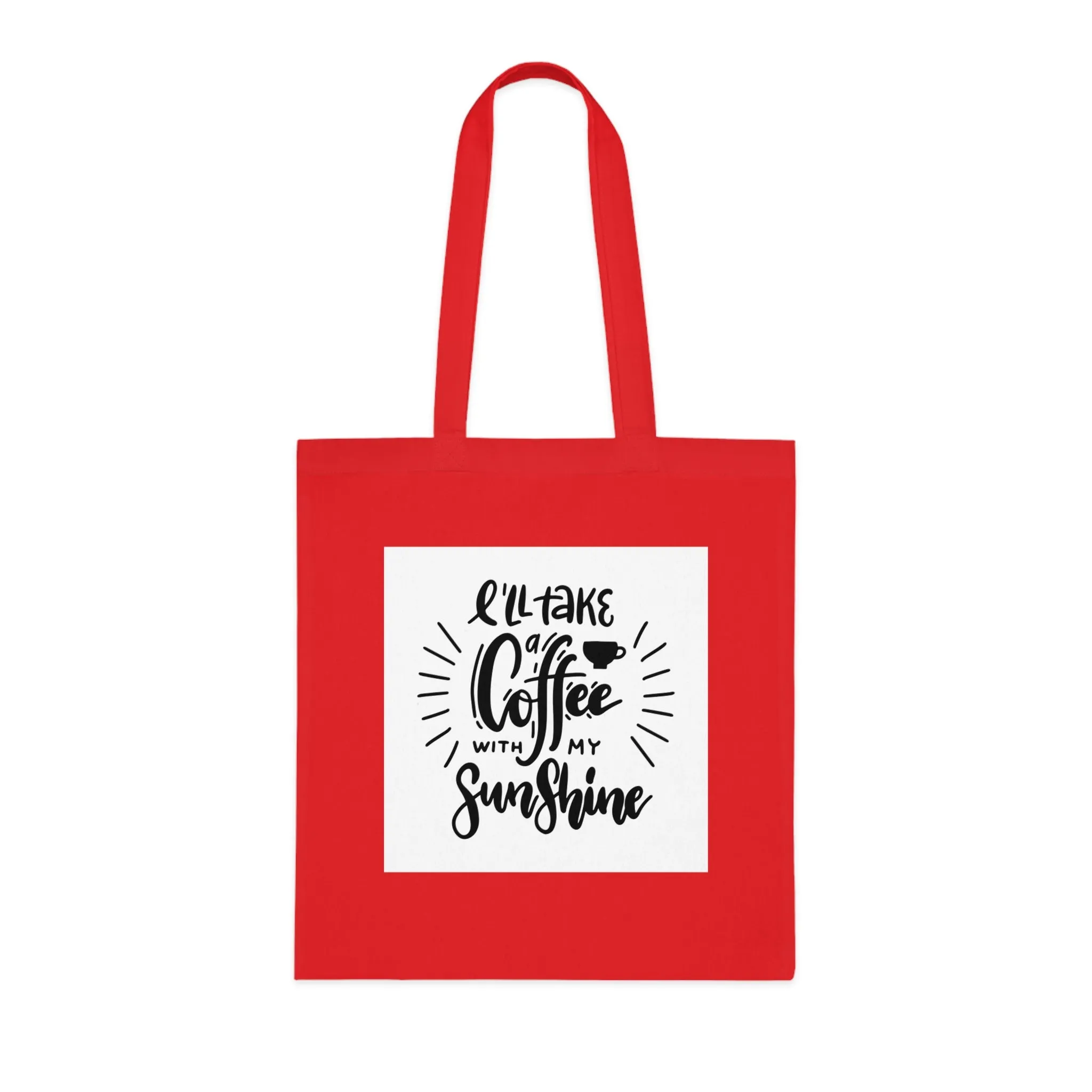 L'll Take Coffee with My Sunshine Cotton Tote Bag
